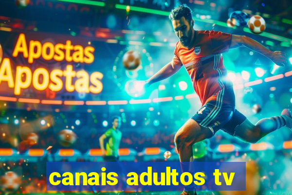 canais adultos tv